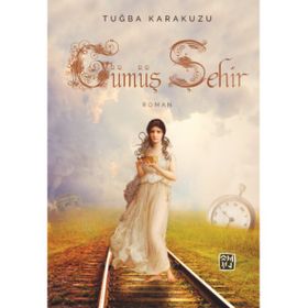 Gümüş Şehir- Tuğba Karakuzu