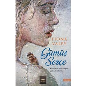 Gümüş Serçe - Fiona Valpy