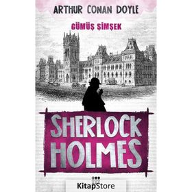 Gümüş Şimşek - Sherlock Holmes - Sir Arthur Conan Doyle
