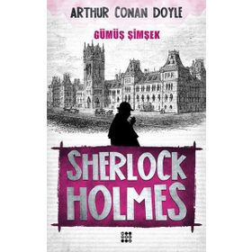Gümüş Şimşek - Sherlock Holmes - Sir Arthur Conan Doyle