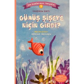 Gümüş Şişeye Niçin Girdi? - Can Dostlarımızı Tanıyalım 9 - Yasemin Katı