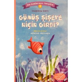 Gümüş Şişeye Niçin Girdi? - Can Dostlarımızı Tanıyalım 9 - Yasemin Katı