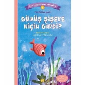 Gümüş Şişeye Niçin Girdi? - Can Dostlarımızı Tanıyalım 9 - Yasemin Katı