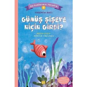 Gümüş Şişeye Niçin Girdi? - Can Dostlarımızı Tanıyalım 9 - Yasemin Katı