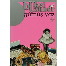 GÜMÜŞ YAZ - BUKET UZUNER