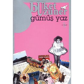 GÜMÜŞ YAZ - BUKET UZUNER