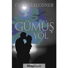 GÜMÜŞ YOL - COLIN FALCONER