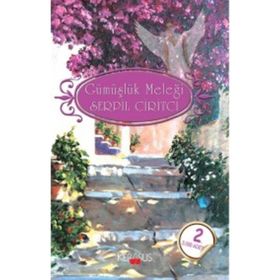 GÜMÜŞLÜK MELEĞİ - SERPIL CIRITCI