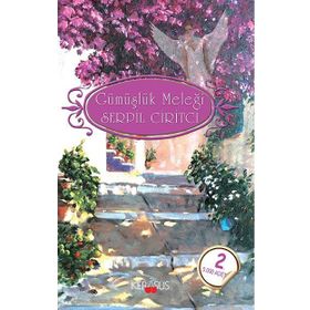 GÜMÜŞLÜK MELEĞİ - SERPIL CIRITCI