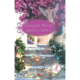 GÜMÜŞLÜK MELEĞİ - SERPIL CIRITCI