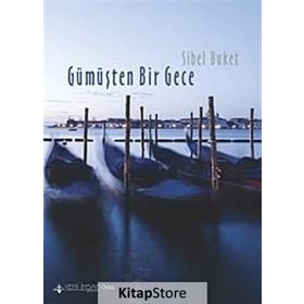 Gümüşten Bir Gece - Sibel Buket