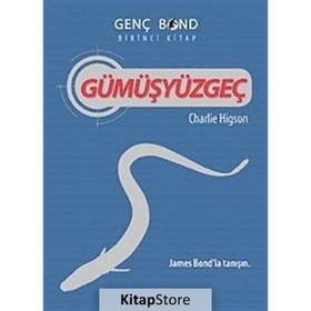 GÜMÜŞYÜZGEÇ GENÇ BOND BIRINCI KITAP - CHARLIE HIGSON