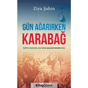 Gün Ağarırken Karabağ - Ziya Şahin