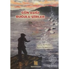 Gün Aşığı Buğulu Şiirler - Hatice Altunay