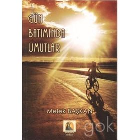Gün Batımında Umutlar - Melek Başkan
