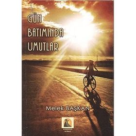 Gün Batımında Umutlar - Melek Başkan