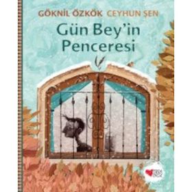 Gün Bey’in Penceresi - Göknil Özkök Ceyhun Şen