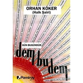 Gün Bugündür Dem Bu Dem-Orhan Köker