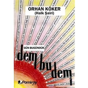 Gün Bugündür Dem Bu Dem-Orhan Köker