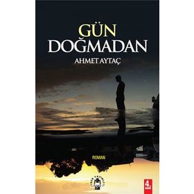 Gün Doğmadan - Ahmet Aytaç