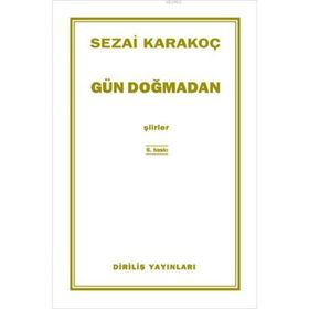 Gün Doğmadan - Sezai Karakoç