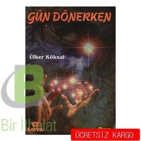 GÜN DÖNERKEN - YAVUZER ÇETİNKAYA