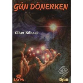 GÜN DÖNERKEN - YAVUZER ÇETİNKAYA