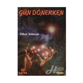 GÜN DÖNERKEN - YAVUZER ÇETİNKAYA