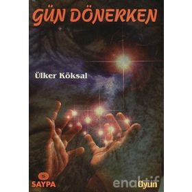GÜN DÖNERKEN - YAVUZER ÇETİNKAYA