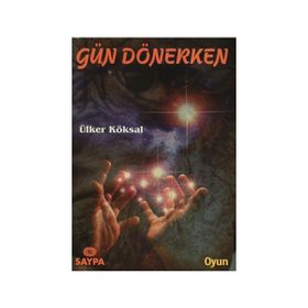 GÜN DÖNERKEN - YAVUZER ÇETİNKAYA