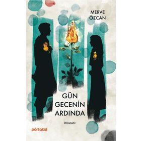 Gün Gecenin Ardında - Merve Özcan