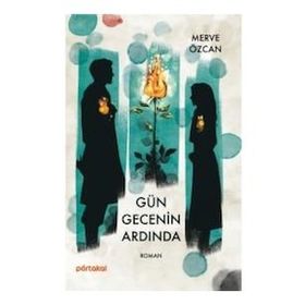 Gün Gecenin Ardında - Merve Özcan