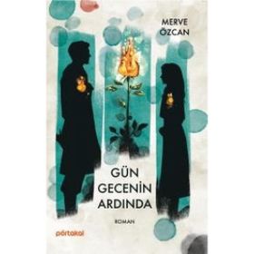 Gün Gecenin Ardında - Merve Özcan