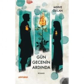 Gün Gecenin Ardında - Merve Özcan
