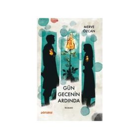 Gün Gecenin Ardında - Merve Özcan