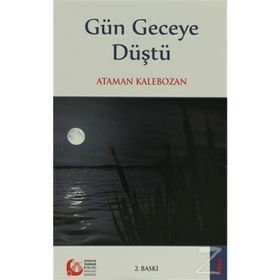 GÜN GECEYE DÜŞTÜ - ATAMAN KALEBOZAN