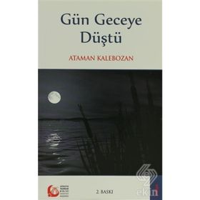 GÜN GECEYE DÜŞTÜ - ATAMAN KALEBOZAN