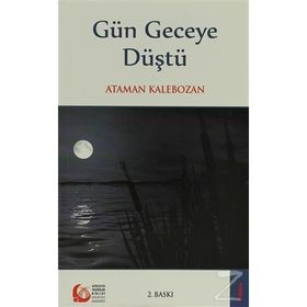GÜN GECEYE DÜŞTÜ - ATAMAN KALEBOZAN