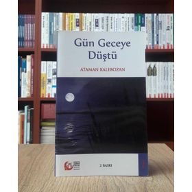 GÜN GECEYE DÜŞTÜ - ATAMAN KALEBOZAN