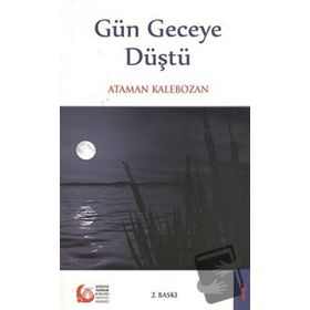 GÜN GECEYE DÜŞTÜ - ATAMAN KALEBOZAN