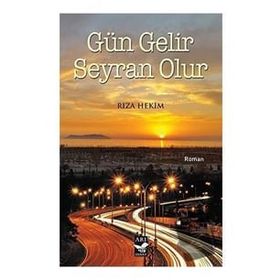 Gün Gelir Seyran Olur - Rıza Hekim