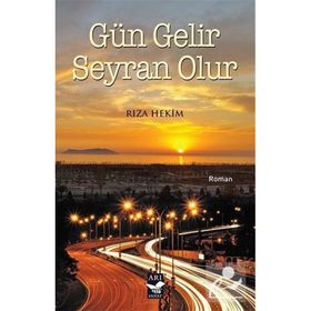 Gün Gelir Seyran Olur - Rıza Hekim