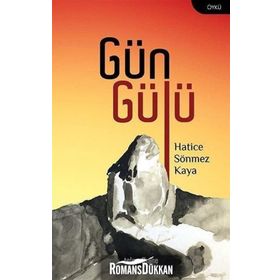 Gün Gülü - Hatice Sönmez Kaya