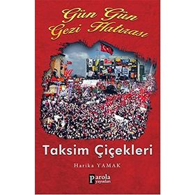 Gün Gün Gezi Hatırası Taksim Çiçekleri - Harika Yamak