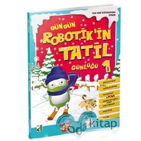 Gün Gün Robotik Tatil Günlüğü 1 - Kolektif