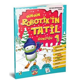 Gün Gün Robotik Tatil Günlüğü 1 - Kolektif
