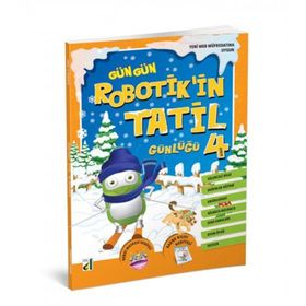 Gün Gün Robotik Tatil Günlüğü 4 - Kolektif