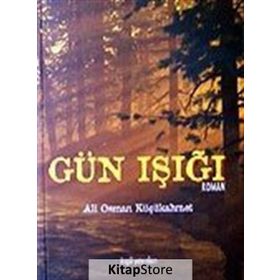 GÜN IŞIĞI - ALI OSMAN KÜÇÜKAHMET