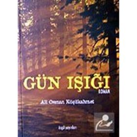 GÜN IŞIĞI - ALI OSMAN KÜÇÜKAHMET