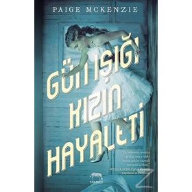 Gün Işığı Kızın Hayaleti - Paige McKenzie